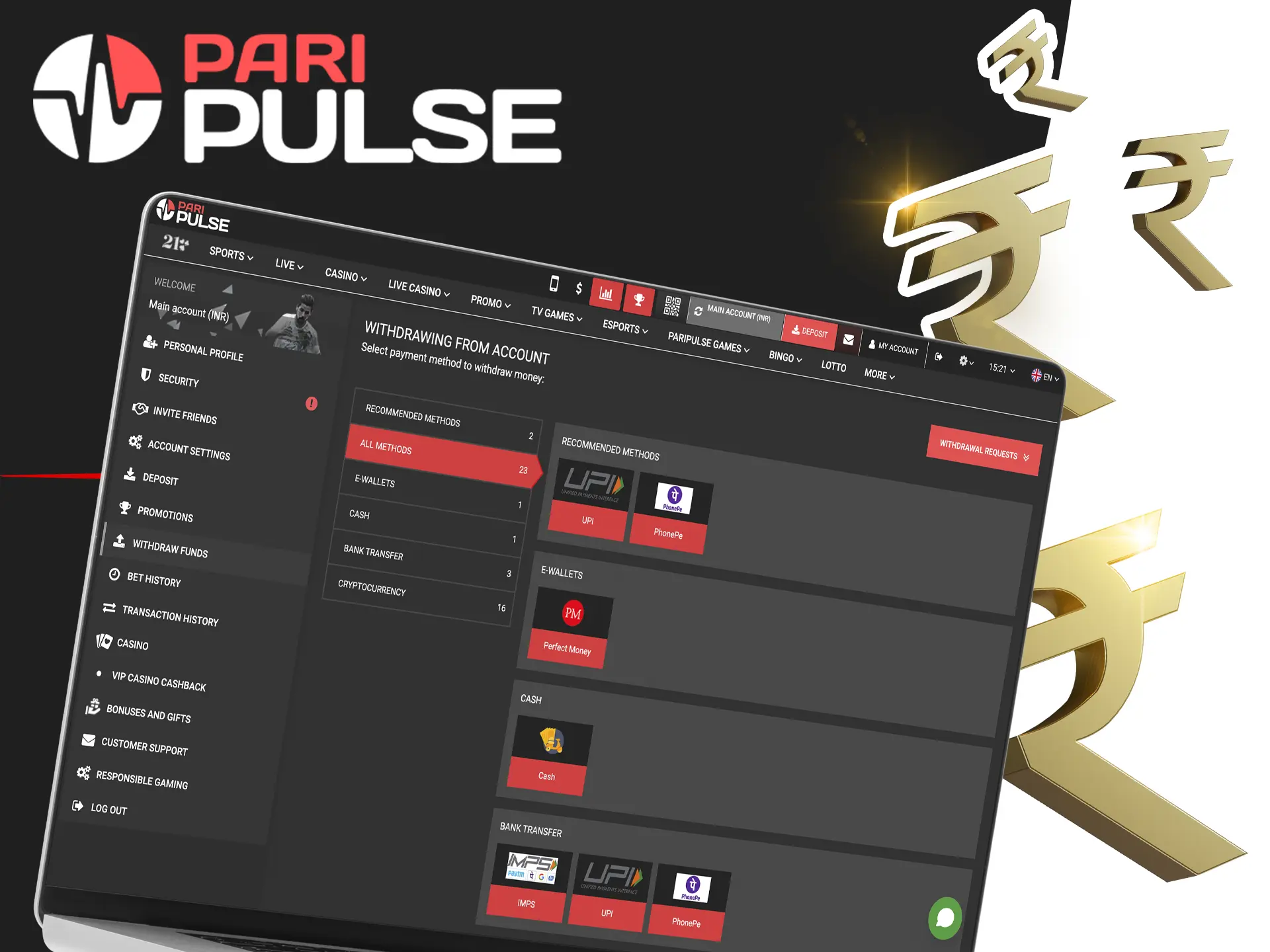 At PariPulse you will always find the deposit or withdrawal method you need, as well as instant transactions.